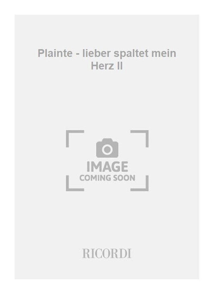 Plainte - lieber spaltet mein Herz II